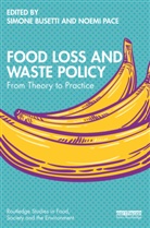 Simone Pace Busetti, Simone Busetti, Noemi Pace - Food Loss and Waste Policy