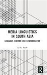 Ali R Fatihi - Media Linguistics in South Asia