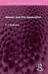 P.J. Vatikiotis - Nasser and His Generation