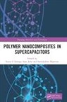 Soney C (Amal Jyothi College of Eng. George, Soney C (Amal Jyothi College of Engineerin George, Soney C George, Sam John, Sreelakshmi Rajeevan - Polymer Nanocomposites in Supercapacitors