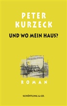 Peter Kurzeck, Rudi Deuble - Und wo mein Haus?