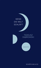 Tadeusz Dabrowski, Tadeusz Dąbrowski - Wenn die Welt schläft