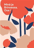Tuula Rokka - Minä ja Brinsessa, Osa I