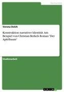 Verena Dolch - Konstruktion narrativer Identität. Am Beispiel von Christian Berkels Roman "Der Apfelbaum"
