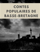 Fran&ccedil;ois-Marie Luzel - Contes populaires de Basse-Bretagne