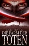 Moe Teratos - Die Farm der Toten