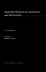 P. A. Kropotkin, Martin Miller - Selected Writings on Anarchism and Revolution