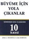 John C. Maxwell, Jim Dornan - Büyüme Icin Yola Cikanlar