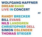 Randy Brecker, Bill u a Evans, Wolfgang Haffner, Nils Landgren - Dream Band Live In Concert, 2 Audio-CD (Hörbuch)
