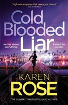 Karen Rose - Cold Blooded Liar