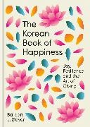 BARBARA J. ZITWER, Barbara J Zitwer, Barbara J. Zitwer, Barbara Jane Zitwer - The Korean Book of Happiness - Joy, Resilience and the Art of Giving