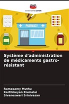 Karthikeyan Elumalai, Ramasamy Muthu, Sivaneswari Srinivasan - Système d'administration de médicaments gastro-résistant