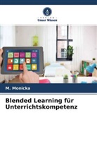 M Monicka, M. Monicka - Blended Learning für Unterrichtskompetenz