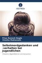 Priya Ramesh Hegde, Vinutha Muktamath - Selbstmordgedanken und -verhalten bei Jugendlichen
