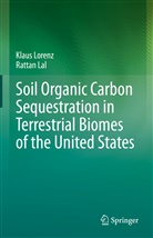 Rattan Lal, Klaus Lorenz - Soil Organic Carbon Sequestration in Terrestrial Biomes of the United States