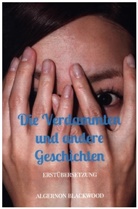 Algernon Blackwood, Algernon Blackwood - Die Verdammten und andere Geschichten