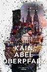 Thomas Bäumler - Kain Abel Oberpfalz
