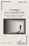 Albert Le Dorze - L'ombre de la quiétude
