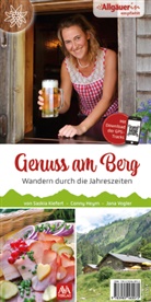 Conny Heym, Saskia Kiefert, Jana Vogler, AVA-Verlag Allgäu GmbH, AVA-Verlag Allgäu GmbH - Genuss am Berg
