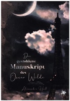 Alexandra Huss - Das gestohlene Manuskript des Oscar Wilde