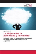 Agustina Liendo - La Mujer entre la publicidad y la realidad