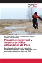 Arnaldo Capcha Huamani, Mery Luz Capcha Huamani, Blas Oscar Sanchez Ramos - Parasitosis Intestinal y Anemia en Niños Altoandinos de Perú