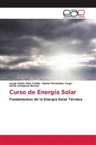Jorge Pablo Diaz Velilla, Daniel Ferrández Vega, Alicia Zaragoza Benzal - Curso de Energía Solar