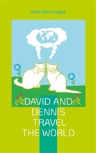 Anna Maria Kuppe - David and Dennis travel the world