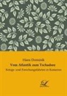 Hans Dominik - Vom Atlantik zum Tschadsee