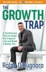 Ralph DiBugnara - The Growth Trap