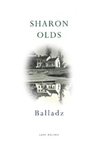 Sharon Olds, Olds Sharon - Balladz