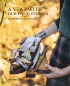 Rosie Flanagan, gestalten, Robert Klanten, Robert Klanten et al, Our Food Stories - A Year with Our Food Stories