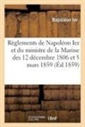 Napoleon Ier, Napoléon Ier - Reglements de napoleon ier et du