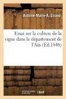 Antoine-Marie-Alexandre Sirand, Sirand-a m a - Essai sur la culture de la vigne