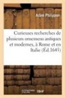 Adam Philippon, Philippon-a - Curieuses recherches de plusieurs