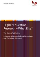Ulrich Teichler, Ulrich (Prof. Dr.) Teichler - Higher Education Research - What Else?