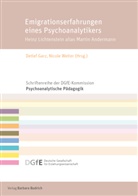 Detlef Garz, Welter, Nicole Welter - Emigrationserfahrungen eines Psychoanalytikers
