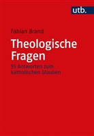 Fabian Brand - Theologische Fragen