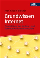 Joan Kristin Bleicher, Joan Kristin (Prof. Dr.) Bleicher - Grundwissen Internet