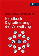 Tobias A. Krause, Christian Schachtner, Thapa, Basanta E. P. Thapa - Handbuch Digitalisierung der Verwaltung