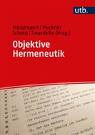 Andreas Franzmann, Ma Rychner, Marianne Rychner, Claudia Scheid, Johannes Twardella - Objektive Hermeneutik