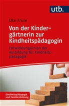 Elke Kruse - Von der Kindergärtnerin zur Kindheitspädagogin