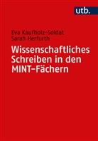 Sarah Herfurth, Eva Kaufholz-Soldat - Wissenschaftliches Schreiben in den MINT-Fächern