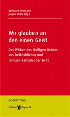Burkhard Neumann, Burkhard (Dr.) Neumann, Jürgen Stolze, Burkhard Neumann (Dr.), Stolze - Wir glauben an den einen Geist