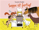 Susanne Strasser - Suppe ist fertig!
