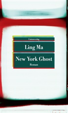 Ling Ma - New York Ghost