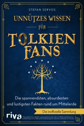Stefan Servos - Unnützes Wissen für Tolkien-Fans - Die spannendsten, absurdesten und lustigsten Fakten rund um Mittelerde. Die inoffizielle Sammlung. Das perfekte Geschenk für Herr der Ringe Fans
