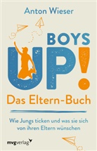 Anton Wieser - Boys Up! Das Eltern-Buch