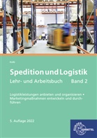 Klaus Kolb, Egon Hartmut Trump - Spedition und Logistik, Lehr- und Arbeitsbuch Band 2