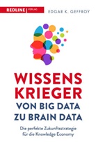 Edgar K Geffroy, Edgar K. Geffroy - Wissenskrieger - von Big Data zu Brain Data